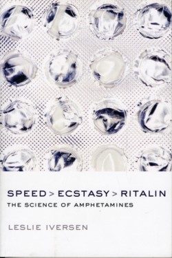 Speed, Ecstasy, Ritalin: The Science of Amphzetamines