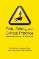 Risk, Safety and Clinical Practice