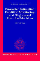 Parameter Estimation, Condition Monitoring, and Diagnosis of Electrical Machines