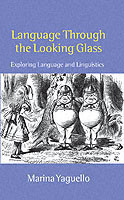 Language through the Looking Glass Exploring Language and Linguistics