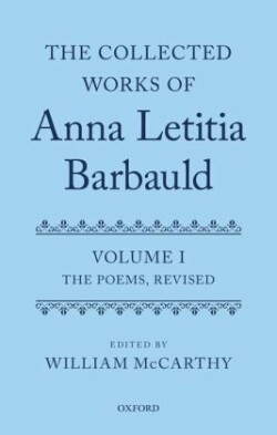 Collected Works of Anna Letitia Barbauld: Anna Letitia Barbauld: The Poems, Revised