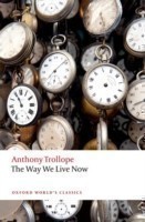 The Way We Live Now (Oxford World´s Classics New Edition)