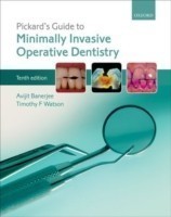 Pickard´s Guide to Minimally Invasive Operative Dentistry, 10th. ed