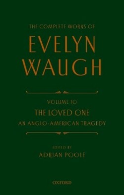 Complete Works of Evelyn Waugh: The Loved One