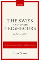 Swiss and their Neighbours, 1460-1560