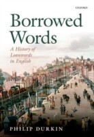 Borrowed Words : A History of Loanwords in English