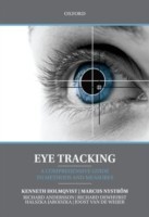 Eye Tracking : A Comprehensive Guide to Methods and Measures