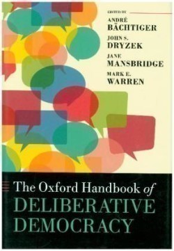 Oxford Handbook of Deliberative Democracy