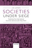 Societies Under Siege Exploring How International Economic Sanctions (Do Not) Work