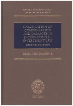 Calculation of Compensation and Damages in International Investment Law