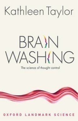 Brainwashing The science of thought control