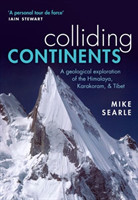 Colliding Continents A geological exploration of the Himalaya, Karakoram, and Tibet