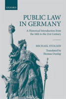 Public Law in Germany A Historical Introduction from the 16th to the 21st Century