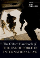 Oxford Handbook of Use of Force in International Law