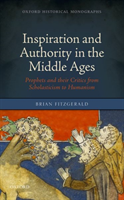 Inspiration and Authority in the Middle Ages