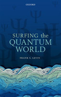 Surfing the Quantum World