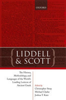 Liddell and Scott The History, Methodology, and Languages of the World's Leading Lexicon of Ancient Greek