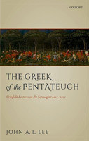 Greek of the Pentateuch Grinfield Lectures On The Septuagint 2011-2012