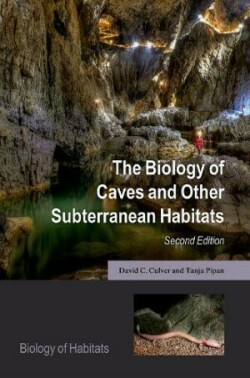 The The Biology of Caves and Other Subterranean Habitats