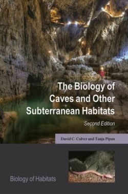 The The Biology of Caves and Other Subterranean Habitats