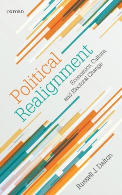 Political Realignment Economics, Culture, and Electoral Change