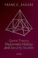 Game Theory, Diplomatic History and Security Studies