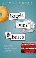 Bagels, Bumf, and Buses A Day in the Life of the English Language