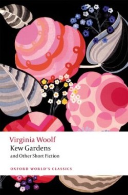Kew Gardens and Other Short Fiction 2/e (Paperback)