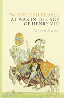 English People at War in the Age of Henry VIII