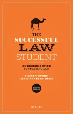 Successful Law Student: An Insider's Guide to Studying Law