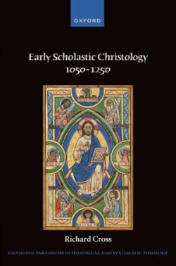 Early Scholastic Christology 1050-1250