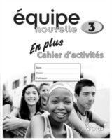 Équipe nouvelle: Part 3: En Plus Workbook