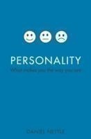 Personality What makes you the way you are