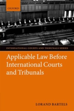 Applicable Law Before International Courts and Tribunals