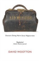 Bad Medicine Doctors Doing Harm Since Hippocrates