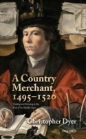 A Country Merchant, 1495-1520 Trading and Farming at the End of the Middle Ages