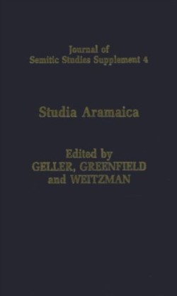 Studia Aramaica New Sources and New Approaches. Papers Delivered at the London Conference of The Institute of Jewish Studies, University College London, 26th-28th June 1991