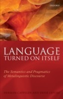 Language Turned on Itself The Semantics and Pragmatics of Metalinguistic Discourse