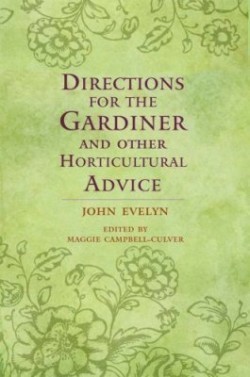 Directions for the Gardiner and Other Horticultural Advice (Oxford World´s Classics)
