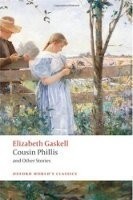 Cousin Phillis and Other Stories (Oxford World´s Classics New Edition)