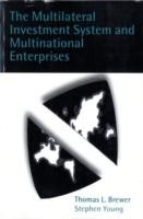 Multilateral Investment System and Multinational Enterprises