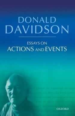 Essays on Actions and Events Philosophical Essays Volume 1