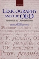 Lexicography and the OED Pioneers in the Untrodden Forest