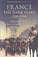 France: The Dark Years, 1940-1944