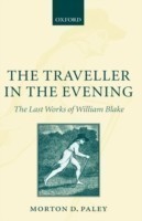 Traveller in the Evening - The Last Works of William Blake
