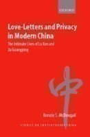 Love-letters and Privacy in Modern China: Intimate Lives of Lu Xun...