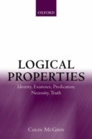 Logical Properties Identity, Existence, Predication, Necessity, Truth