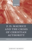 F D Maurice and the Crisis of Christian Authority