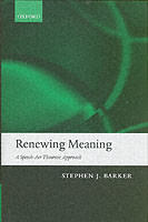 Renewing Meaning A Speech-Act Theoretic Approach