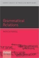 Grammatical Relations (Oxford Surveys in Syntax & Morphology)